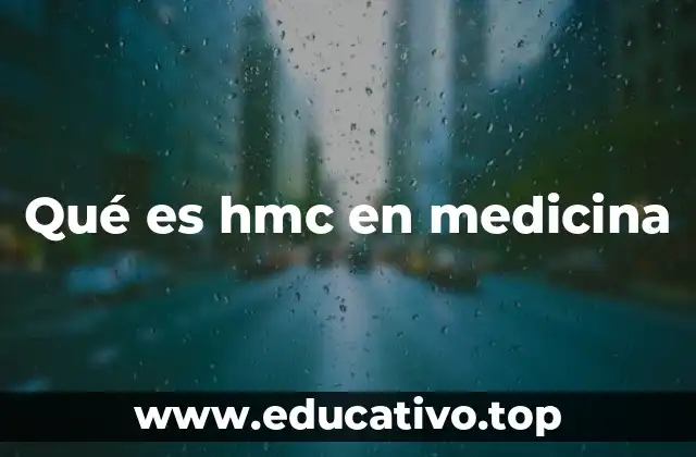 Qué es hmc en medicina