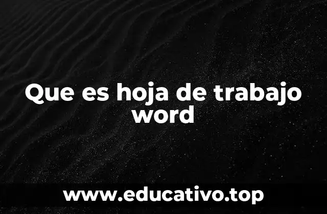Que es hoja de trabajo word