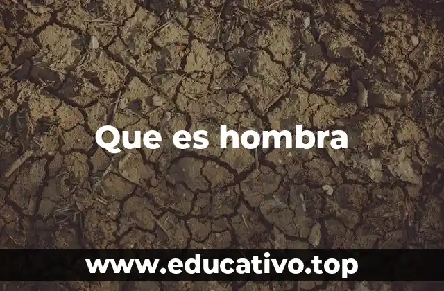 Que es hombra