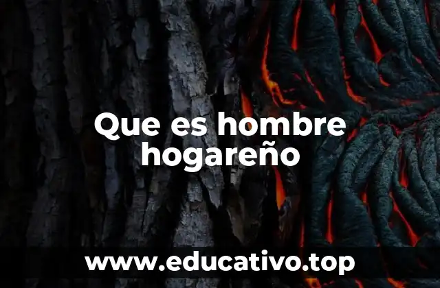 Que es hombre hogareño