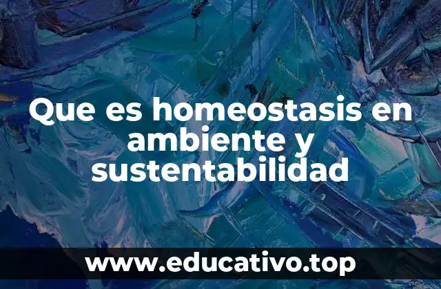 El equilibrio ecológico y su importancia para la sostenibilidad