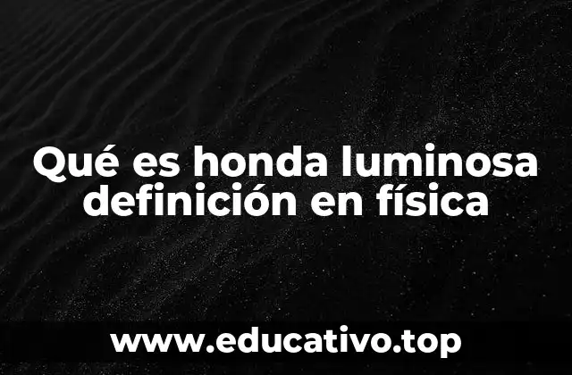 Características físicas de las ondas luminosas