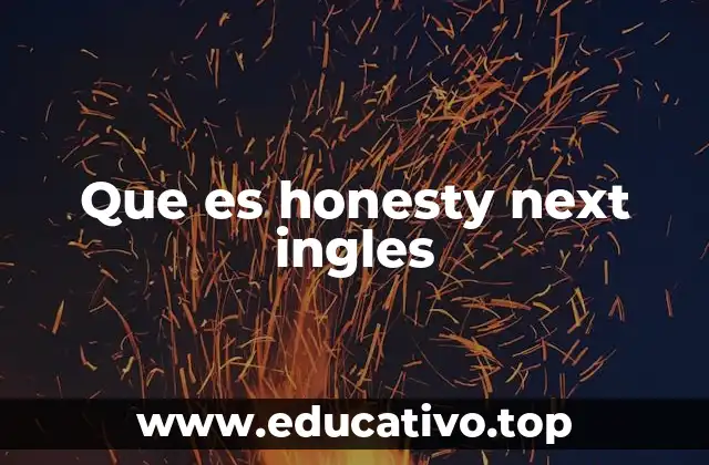 Que es honesty next ingles