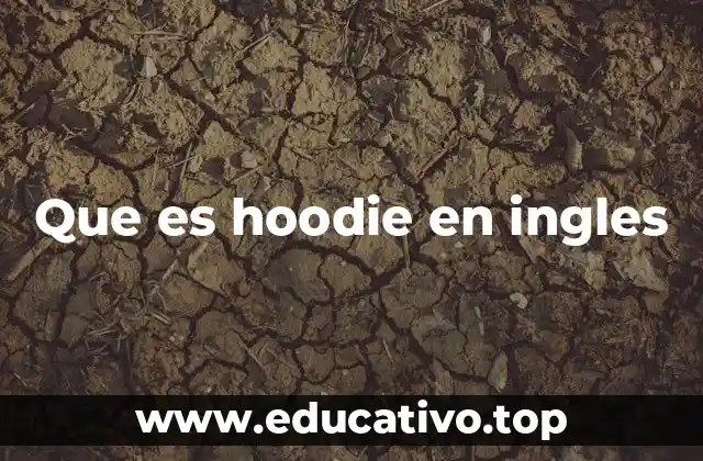 Que es hoodie en ingles