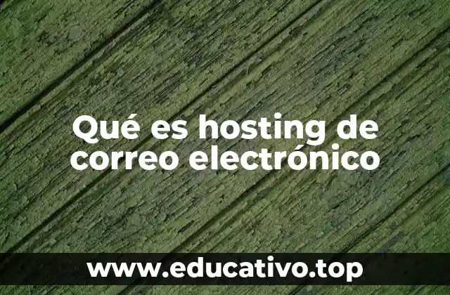 Qué es hosting de correo electrónico