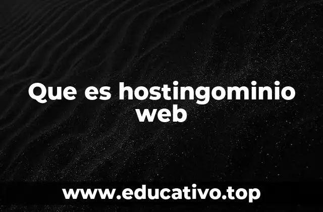 Que es hostingominio web