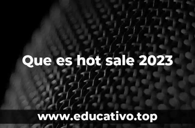 Que es hot sale 2023