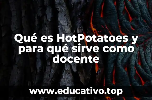 Qué es HotPotatoes y para qué sirve como docente