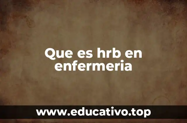 Que es hrb en enfermeria