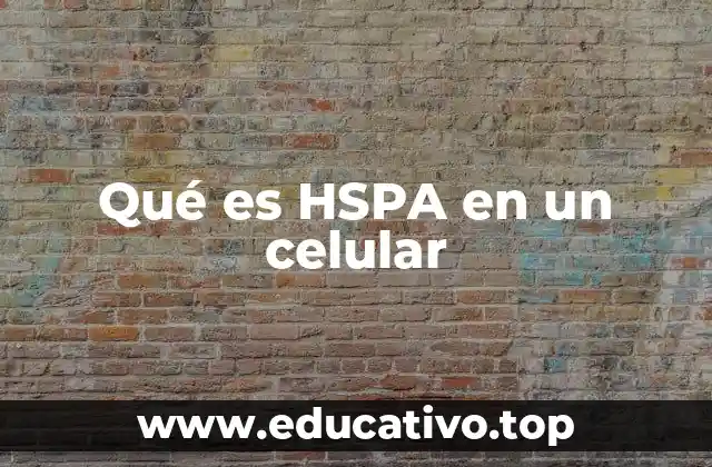 Qué es HSPA en un celular