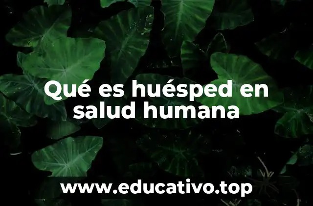 Qué es huésped en salud humana