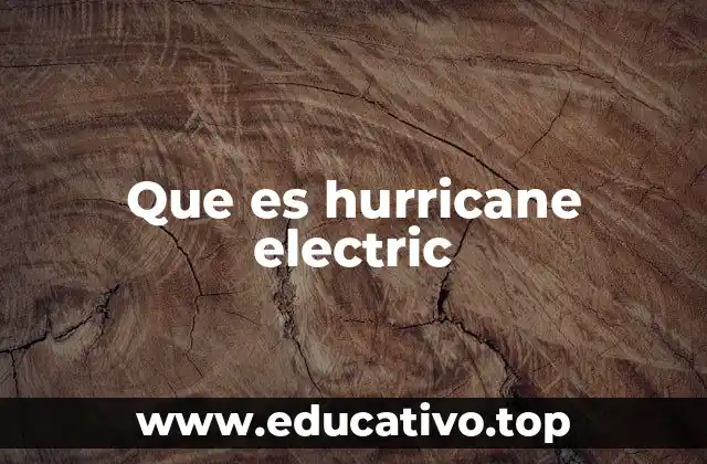 Que es hurricane electric