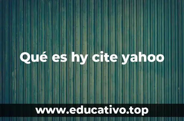 Qué es hy cite yahoo