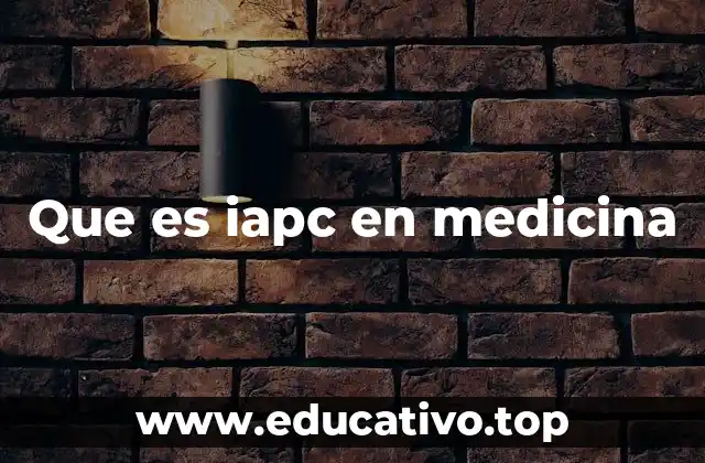 Que es iapc en medicina