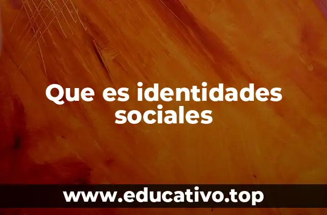 Que es identidades sociales