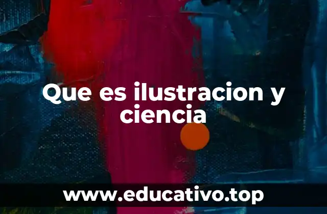 Que es ilustracion y ciencia