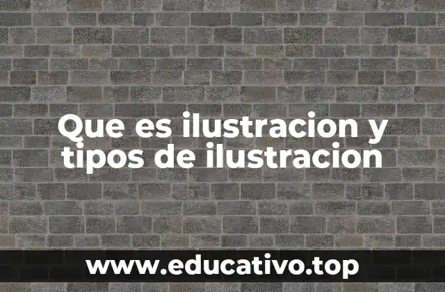Que es ilustracion y tipos de ilustracion