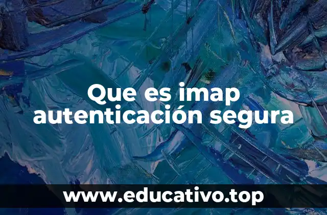 Que es imap autenticación segura