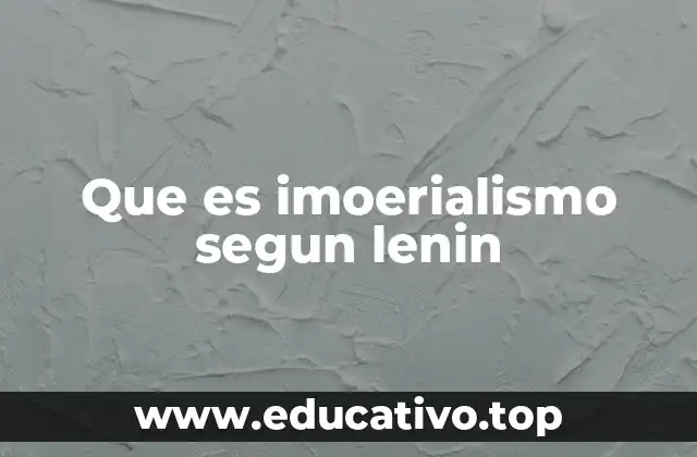 Que es imoerialismo segun lenin