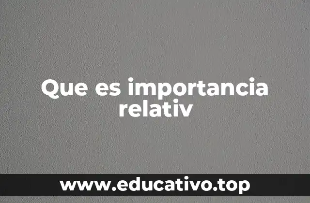 Que es importancia relativ