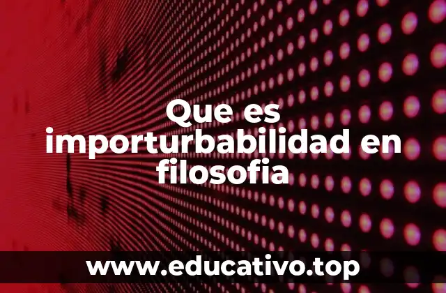 Que es importurbabilidad en filosofia