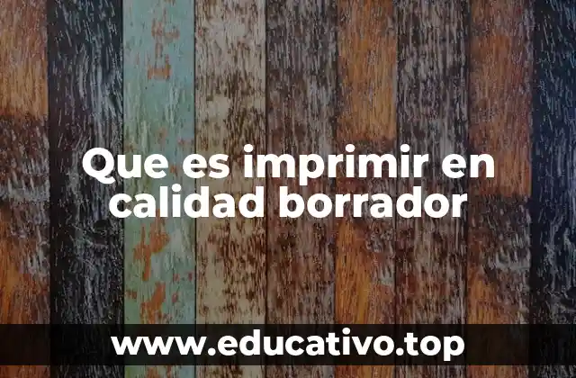 Que es imprimir en calidad borrador