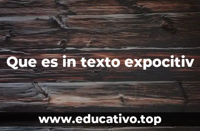 Que es in texto expocitiv