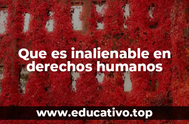 Que es inalienable en derechos humanos