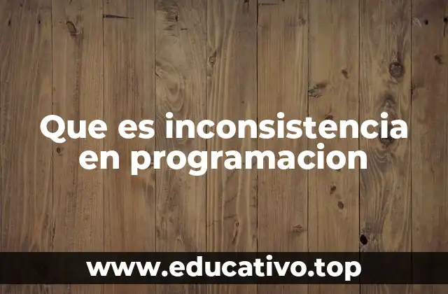 Cómo la falta de coherencia afecta a los sistemas informáticos