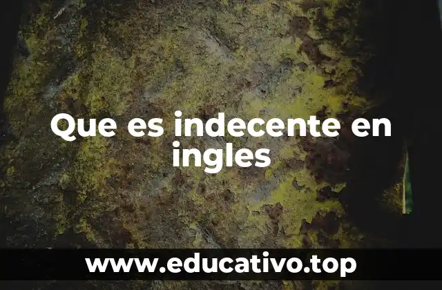 Que es indecente en ingles