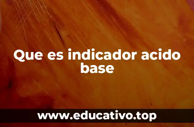 Que es indicador acido base