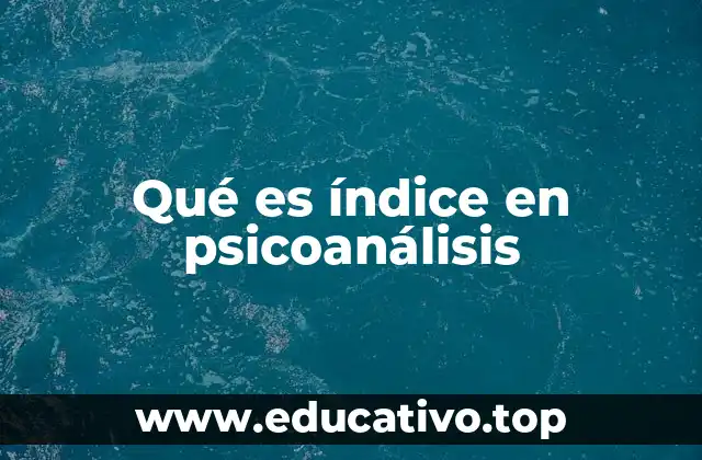 Qué es índice en psicoanálisis
