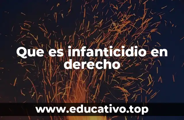 Que es infanticidio en derecho