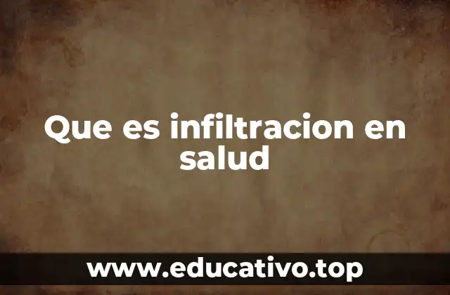 Que es infiltracion en salud