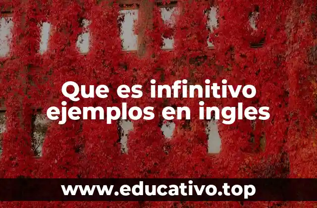 Que es infinitivo ejemplos en ingles