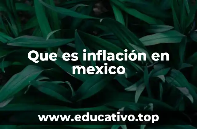 Que es inflación en mexico