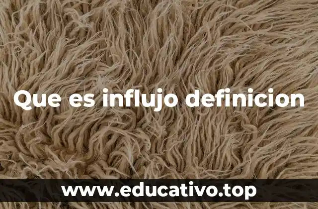 Que es influjo definicion