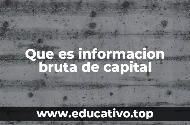 La importancia del capital sin ajustes en el análisis financiero