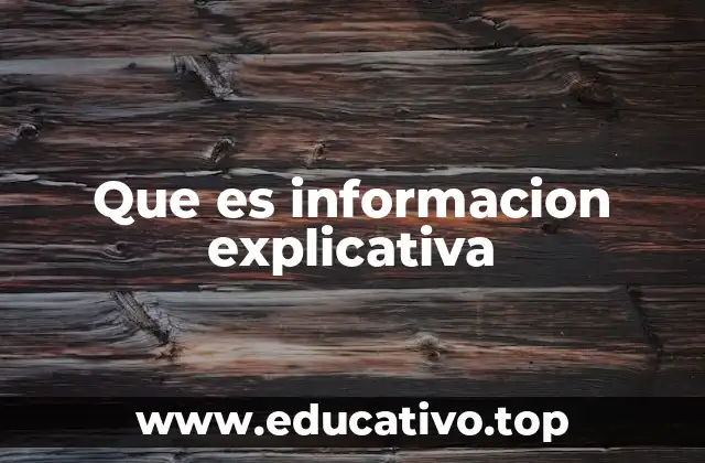 Que es informacion explicativa