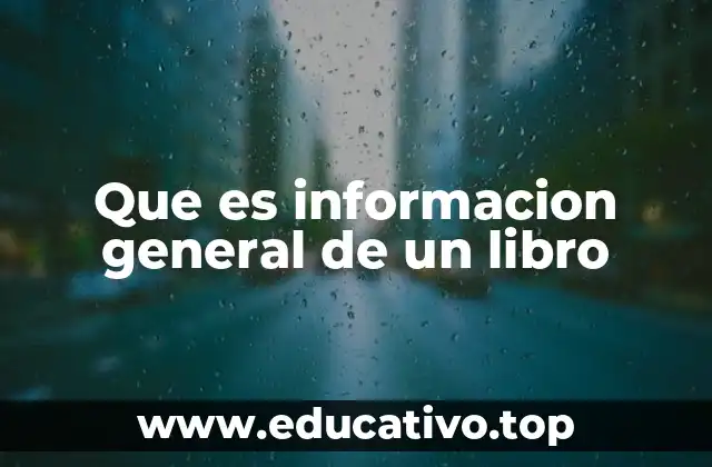 Que es informacion general de un libro
