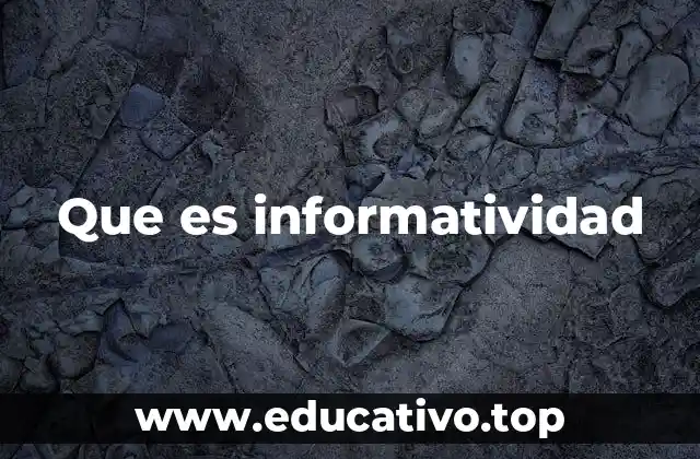 Que es informatividad