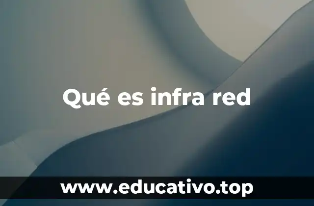 Qué es infra red