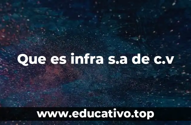 Que es infra s.a de c.v