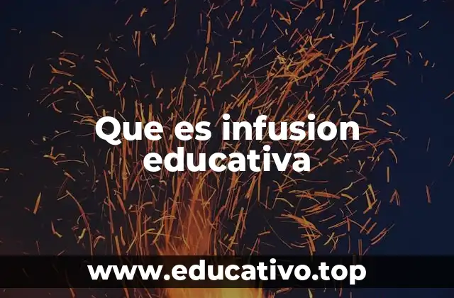 Que es infusion educativa