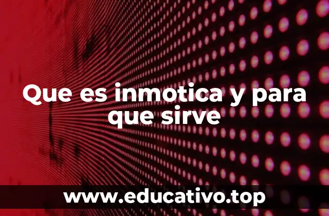 Que es inmotica y para que sirve