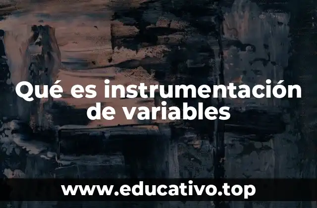 Qué es instrumentación de variables