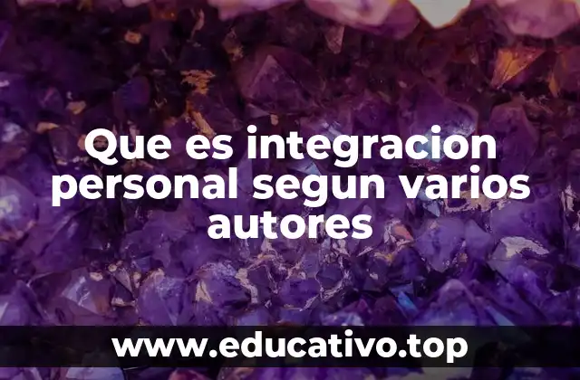 Que es integracion personal segun varios autores