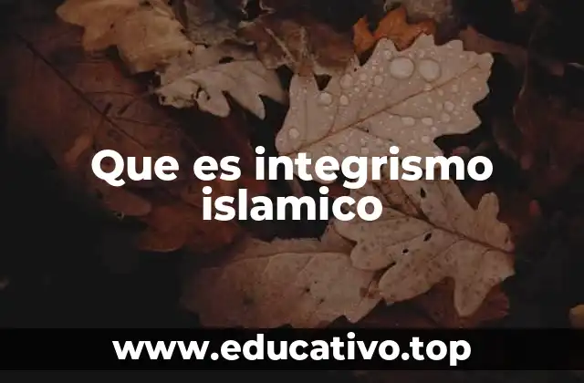 Que es integrismo islamico