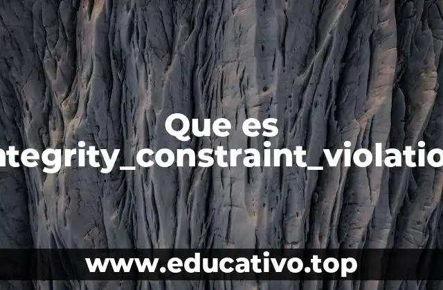 Que es integrity_constraint_violation