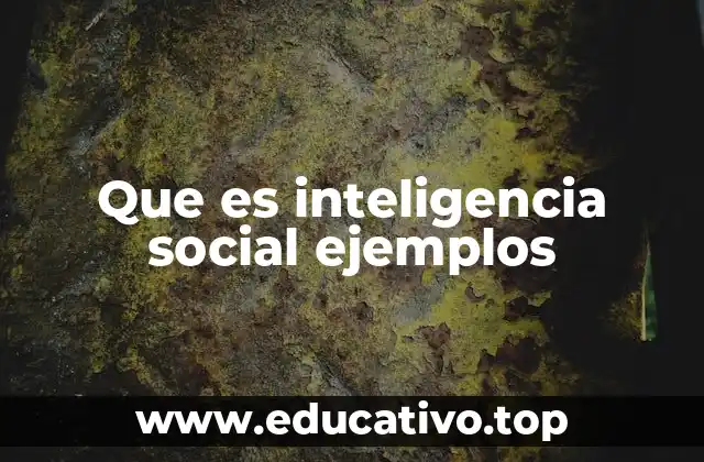 Que es inteligencia social ejemplos
